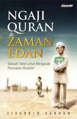 Ngaji Quran di Zaman Edan: Sebuah Tafsir untuk Menjawab Persoalan Mutakhir
